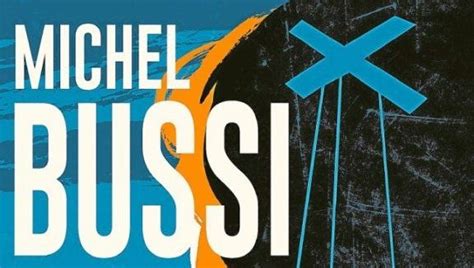 Le Nouveau Michel Bussi Sort Ce Jeudi 2 Mars France Bleu