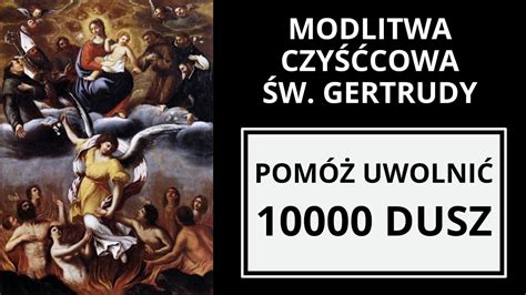 Modlitwa Czy Cowa W Gertruda Uwolnij Dusz Modlitwa Za