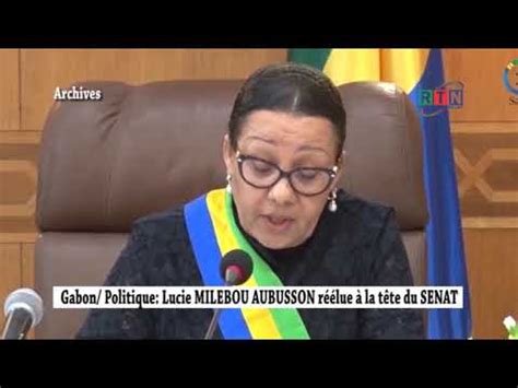 RTN Gabon Politique Lucie MILEBOU AUBUSSON réélue à la tête du