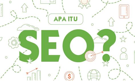 Apa Itu SEO Ini Konsep Dasar Dan Cara Kerjanya