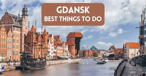 Best Things To Do In Gdansk Poland In