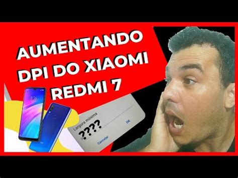 Veja Como Aumentar A Dpi Do Xiaomi Redmi Youtube