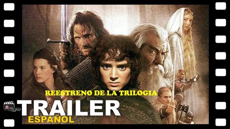 El Se Or De Los Anillos La Comunidad Del Anillo Reestreno Trailer