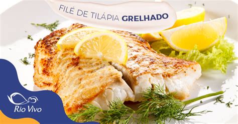 Pescados Rio Vivo Produ O De Til Pia Receitas Fil De Til Pia