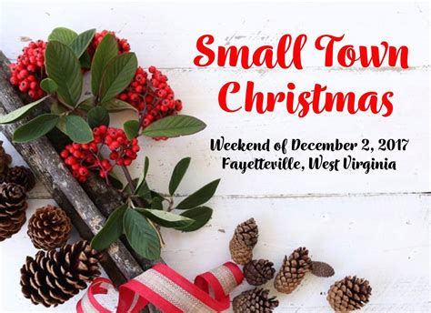 Fayettevilles Small Town Christmas Celebration Visit Fayetteville Wv