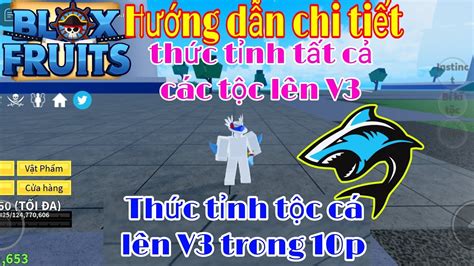 roblox Hướng dẫn chi tiết cách thức tỉnh tộc lên V3 Chi tiết thức