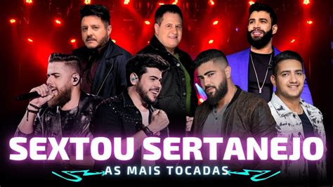 SEXTOU SERTANEJO SERTANEJO 2024 Bruno e Marrone Gusttavo Lima Zé