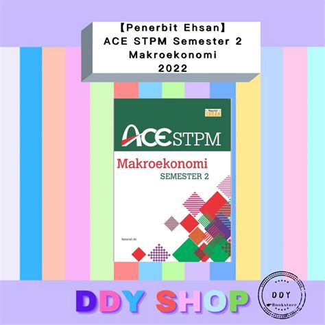 Penerbit EhsanACE STPM Makroekonomi Semester 2 2022 Shopee Malaysia