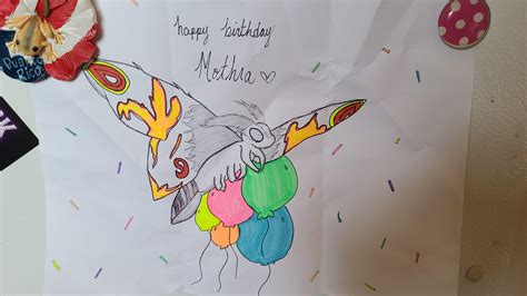 A Bit Late But Heres A Happy Birthday Mothra Picture Rmothra