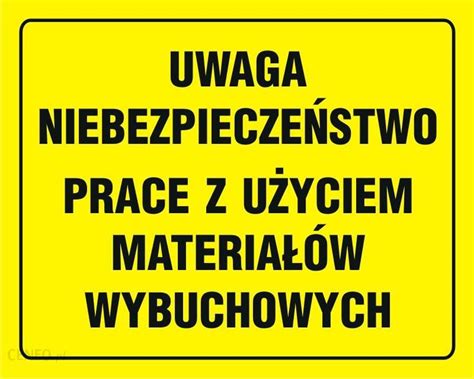 Tdc Uwaga Niebezpieczeństwo Prace Z Użyciem Materiałów Wybuchowych