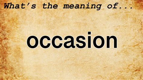 Occasion Meaning Definition Of Occasion YouTube