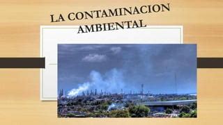 La Contaminacion Ambiental Ppt Descarga Gratuita