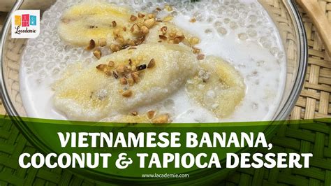 Vietnamese Banana Coconut And Tapioca Dessert Recipe Chè Chuối Youtube