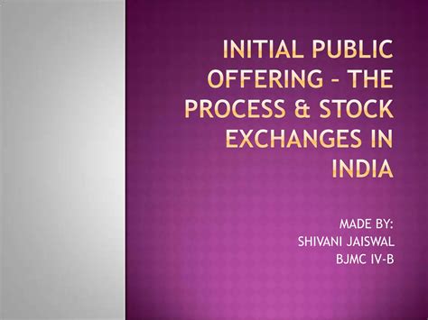 Initial Public Offering The Process And Stock Ppt