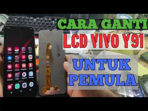 Cara Ganti Lcd Vivo Y Mudah Youtube