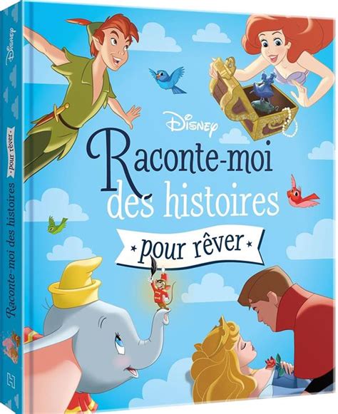 DISNEY - RACONTE-MOI DES HISTOIRES POUR FAIRE DE BEAUX REVES - Anolivres