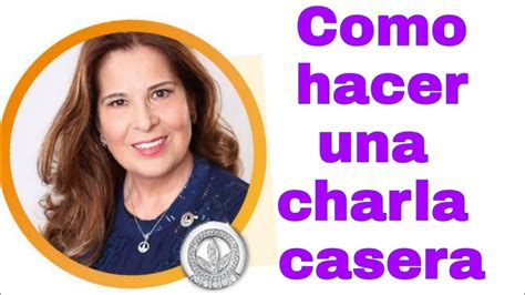 Como Hacer Una Charla Casera Raquel Cortez YouTube