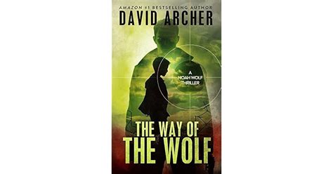 The Way Of The Wolf Noah Wolf 05 By David Archer