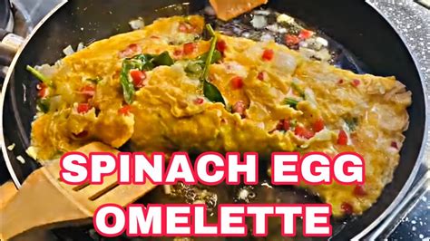 Spinach Egg Omelette Recipe Best Homemade Veggie Omelette Recipe Youtube