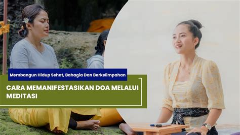 CARA MEMANIFESTASIKAN DOA MELALUI MEDITASI Membangun Hidup Sehat