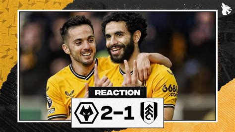 Wolves 2 1 Fulham Premier League Match Review And Reaction Youtube