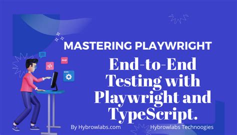 Mastering End To End Testing With Playwright And TypeScript