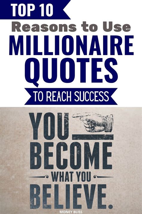 Top 10 Reasons To Use Millionaire Quotes To Reach Success Money Bliss