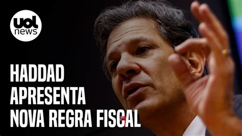 Haddad Apresenta Nova Regra Fiscal Ministro Descarta Cpmf E Fala Em