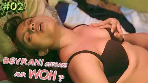 Devrani Jethani Aur Woh Ep Ullu Hot Porn Web Series Hd Tuberoi