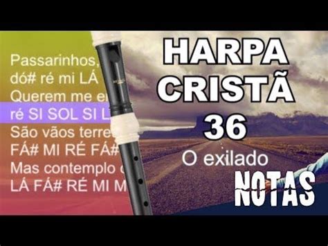 Confira as notas musicais do Hino 36 da Harpa Cristã O exilado para