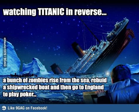 Watching Titanic in Reverse: A Humorous Twist