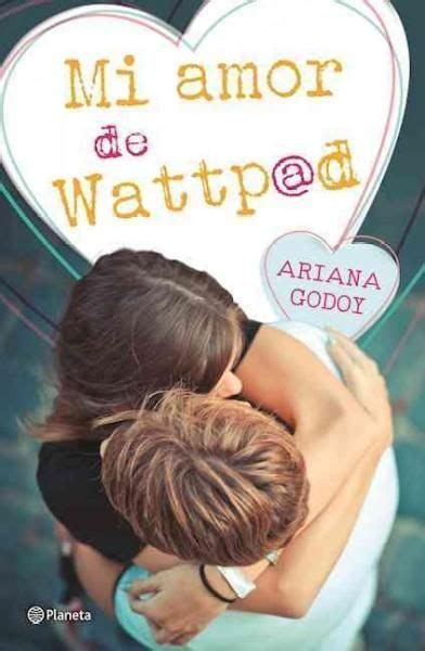 Mi Amor De Wattpad My Wattpad Love Libros De Leer Wattpad Libros Libros Para Adolescentes