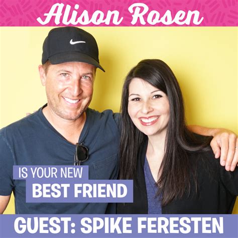 Spike Feresten Alison Rosen