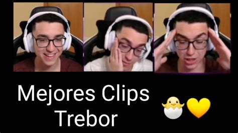 Recopilación de mejores Clips de Trebor Clips de Trebor YouTube