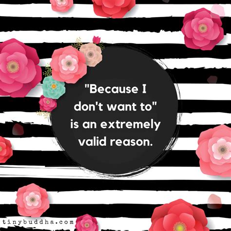 Because I Don't Want To - Tiny Buddha