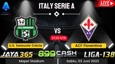 PREDIKSI SASSUOLO VS FIORENTINA PREDIKSI BOLA SINGLE BET MIX PARLAY