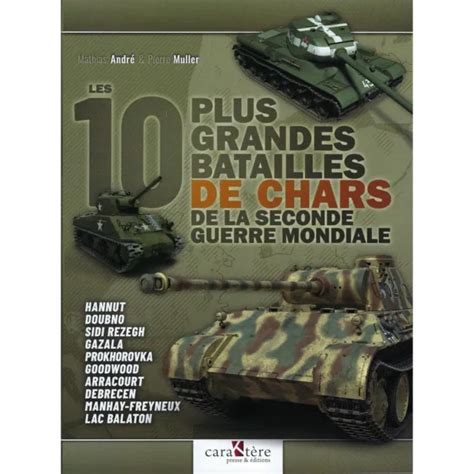 LES 10 PLUS Grandes Batailles De Chars De La Seconde Guerre Mondiale