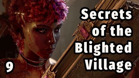 Secrets Of The Blighted Village Baldurs Gate 3 Playthrough Part 9