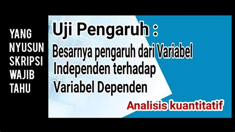 Uji Pengaruh Regresi Linear Berganda Penelitian Kuantitatif Uji