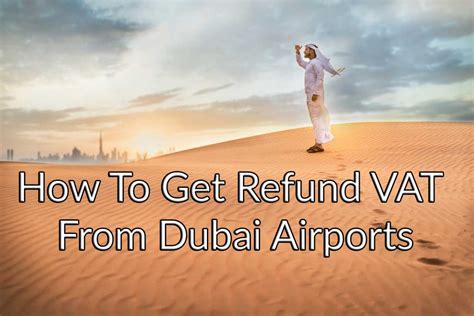 Vat Refund In Dubai How To Get Refund Vat From Dubai Airports