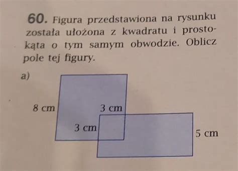 Figura Przedstawiona Na Rysunku Zosta A U O Ona Z Kwadratu I Prostok Ta