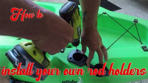 How To Install Rod Holders Onto Your Kayak Diy Fishing Rod Holder