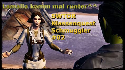 Let S Play SWTOR Klassenquest Schmuggler 02 Lamalla Komm Mal Runter