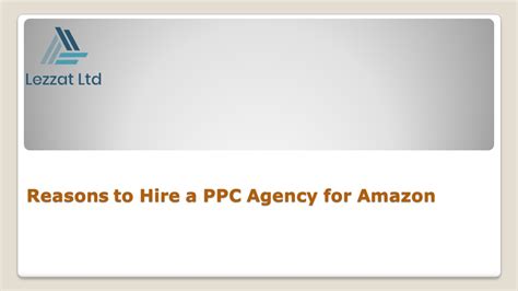 PPT Reasons To Hire A PPC Agency For Amazon PowerPoint Presentation