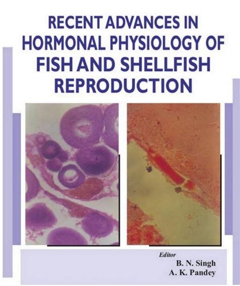 Recent Advances In Hormonal Physiology Of Fish And Shellfish