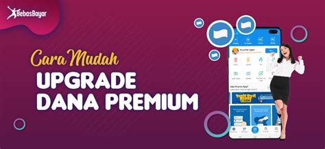 Dana Premium Begini Cara Upgradenya Bebasbayarblog Speedcash