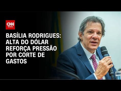 Alta Do D Lar Refor A Press O Da Equipe Econ Mica Por Corte De Gastos