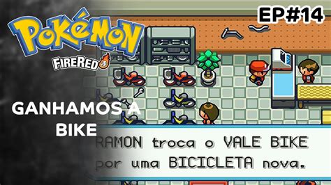 Ganhamos A Bike Pok Mon Fire Red Pt Br Game Retro Gba Youtube