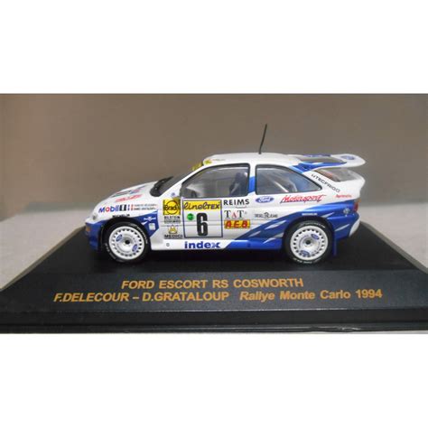 FORD ESCORT RS COSWORTH RALLY MONTE CARLO 1994 DELECOUR 1 43 ALTAYA IXO