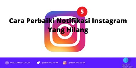 Perbaiki Notifikasi Instagram Yang Mati Di Android Dan Di Iphone Dengan